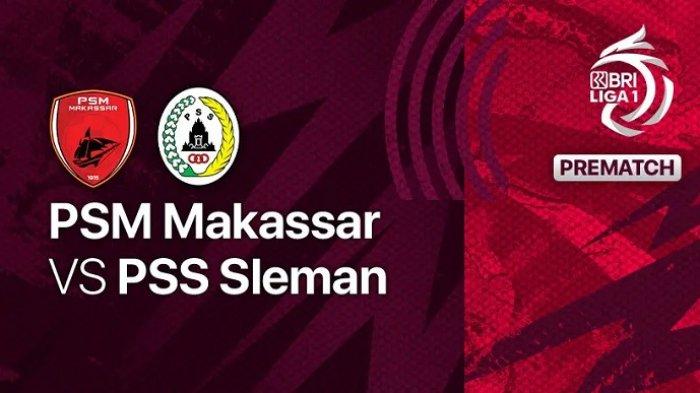 Susunan pemain PSM Makassar vs PSS Sleman serta prediksi pertandingan